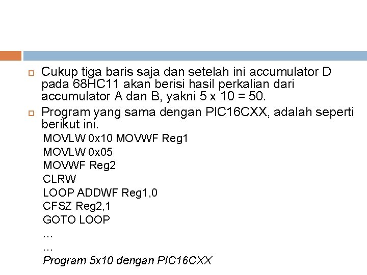  Cukup tiga baris saja dan setelah ini accumulator D pada 68 HC 11