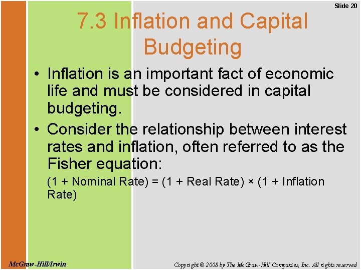 7. 3 Inflation and Capital Budgeting Slide 20 • Inflation is an important fact