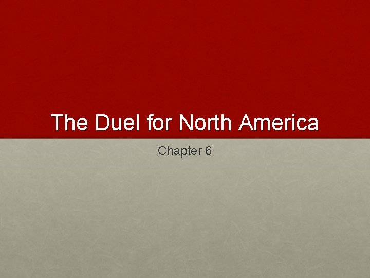 The Duel for North America Chapter 6 