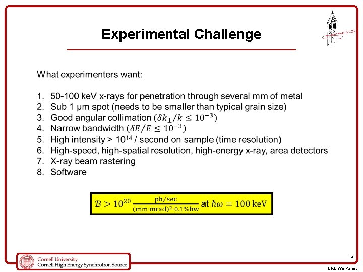 Experimental Challenge 16 ERL Workshop 