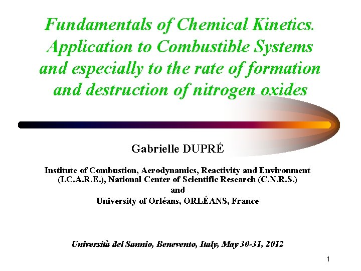 Fundamentals of Chemical Kinetics. Application to Combustible Systems and especially to the rate of