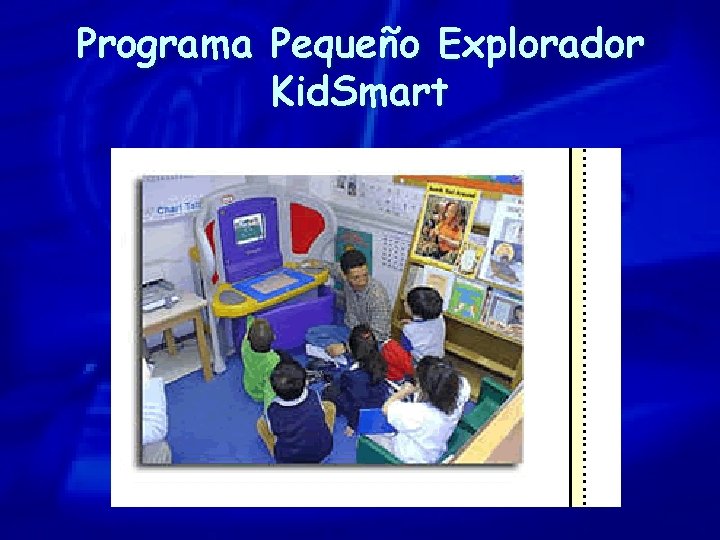 Programa Pequeño Explorador Kid. Smart 