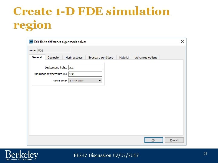 Create 1 -D FDE simulation region EE 232 Discussion 02/02/2017 21 