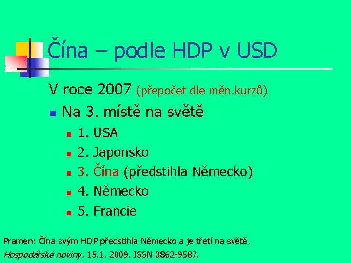 Čína – podle HDP v USD V roce 2007 (přepočet dle měn. kurzů) n