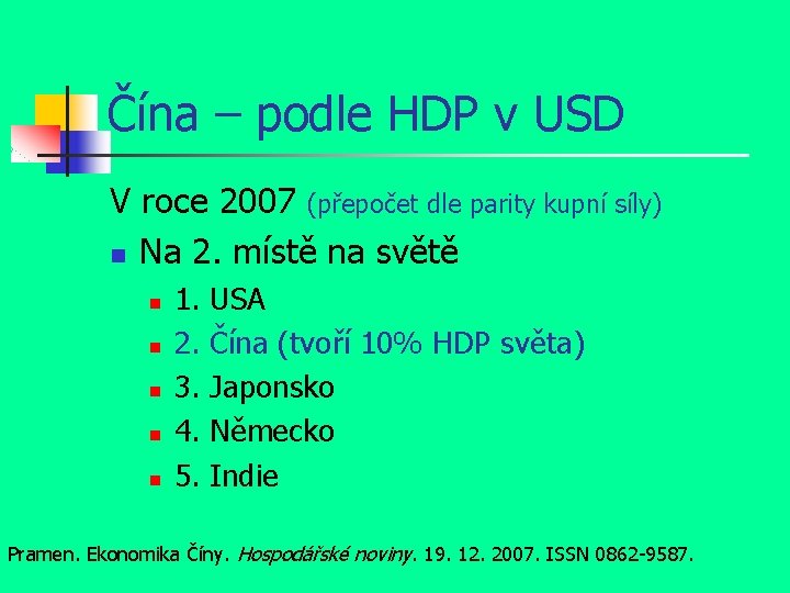 Čína – podle HDP v USD V roce 2007 (přepočet dle parity kupní síly)