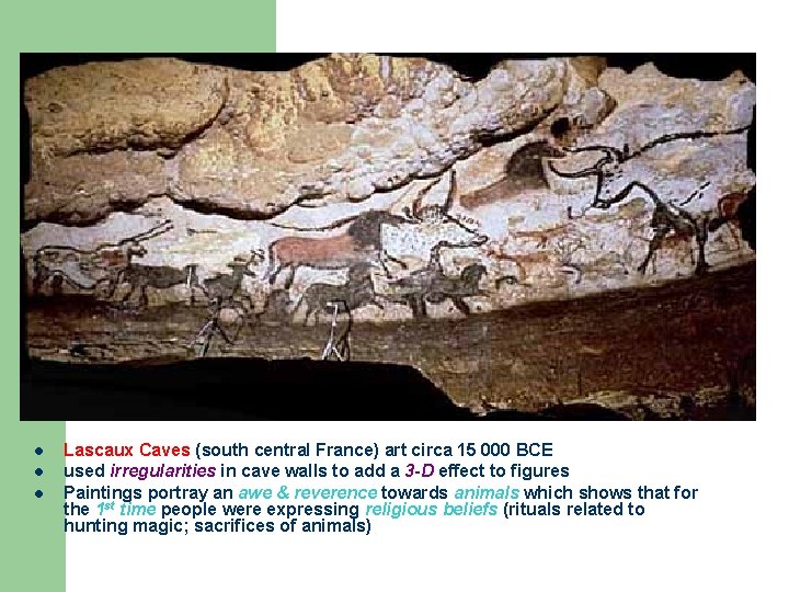 Caves at Lascaux [lass co] l l l Lascaux Caves (south central France) art