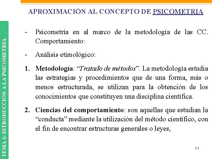 TEMA 1: INTRODUCCIÓN A LA PSICOMETRÍA APROXIMACIÓN AL CONCEPTO DE PSICOMETRIA - Psicometría en