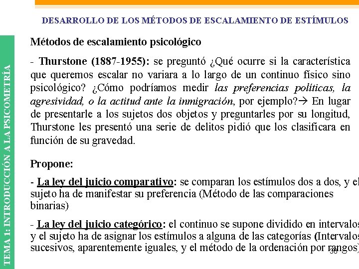 DESARROLLO DE LOS MÉTODOS DE ESCALAMIENTO DE ESTÍMULOS TEMA 1: INTRODUCCIÓN A LA PSICOMETRÍA