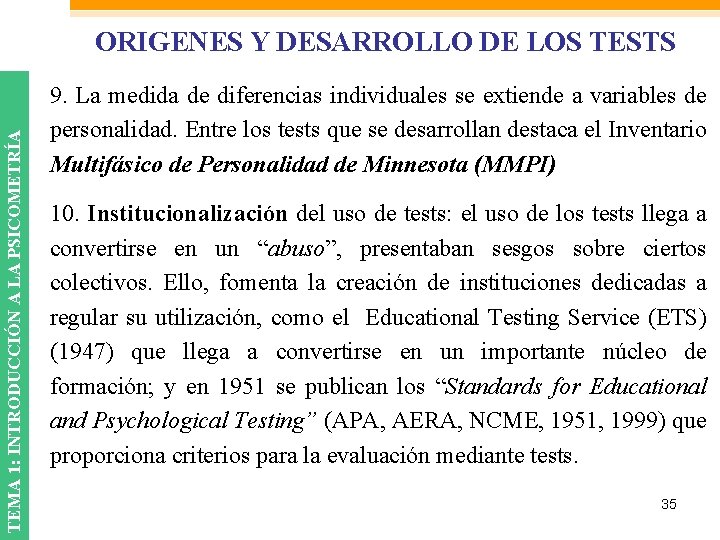 TEMA 1: INTRODUCCIÓN A LA PSICOMETRÍA ORIGENES Y DESARROLLO DE LOS TESTS 9. La