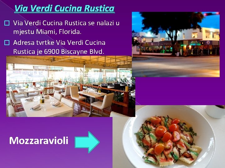 Via Verdi Cucina Rustica se nalazi u mjestu Miami, Florida. � Adresa tvrtke Via