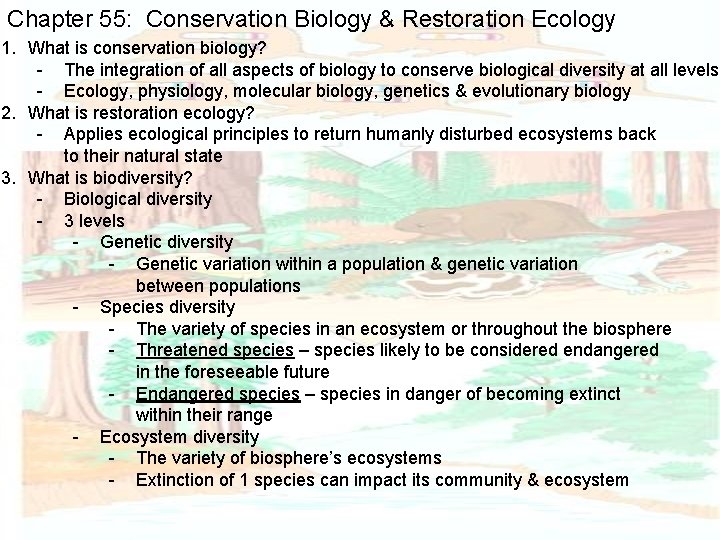 Chapter 55: Conservation Biology & Restoration Ecology 1. What is conservation biology? - The