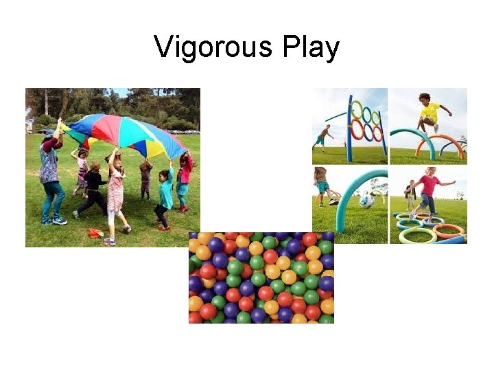 Vigorous Play 