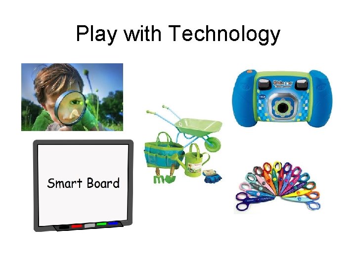 Play with Technology 