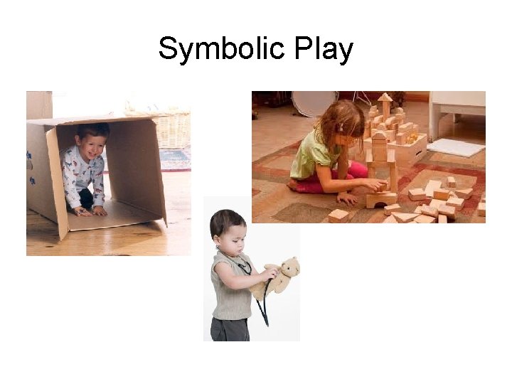 Symbolic Play 