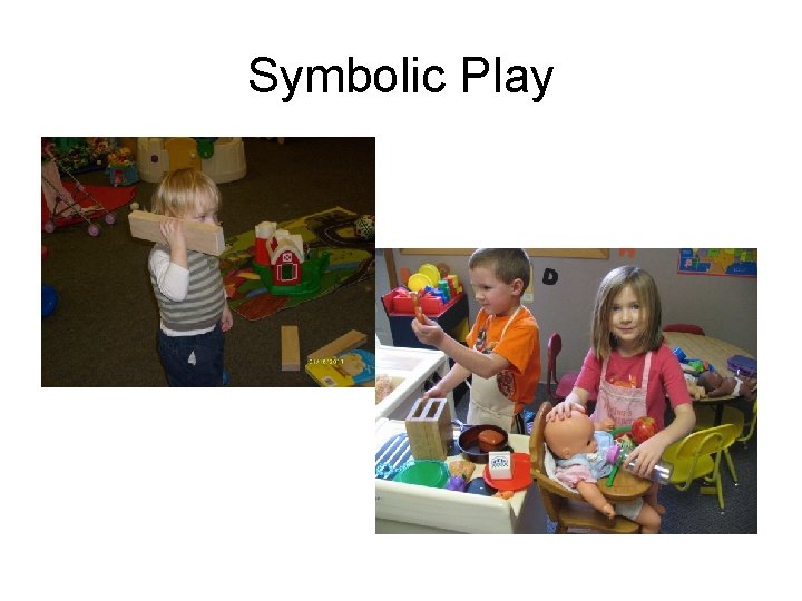 Symbolic Play 