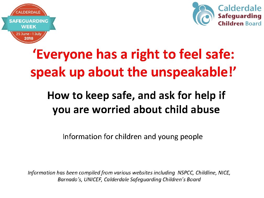 ‘Everyone has a right to feel safe: speak up about the unspeakable!’ How to