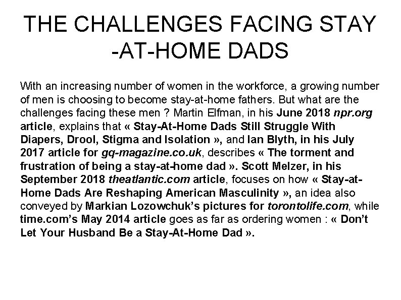 THE CHALLENGES FACING STAY -AT-HOME DADS With an increasing number of women in the