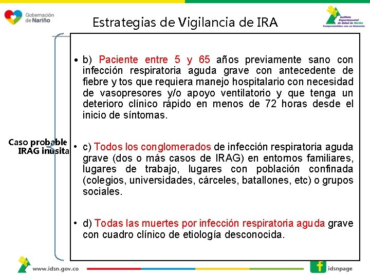 Estrategias de Vigilancia de IRA • b) Paciente entre 5 y 65 años previamente