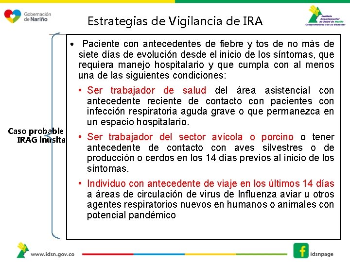 Estrategias de Vigilancia de IRA • Paciente con antecedentes de fiebre y tos de