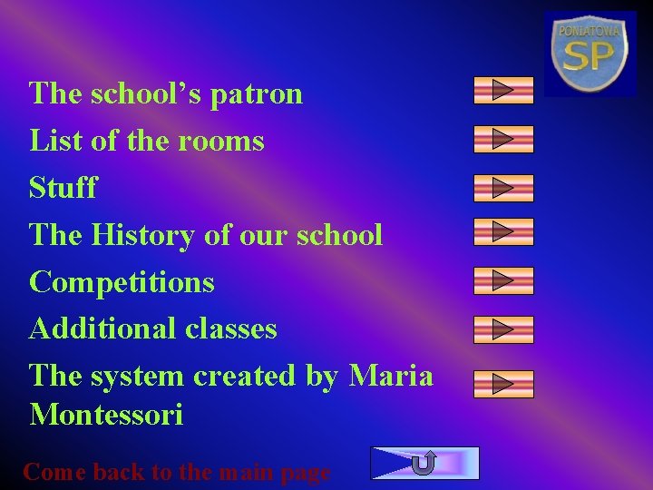 The school’s patron List of the rooms Stuff The History of our school Competitions