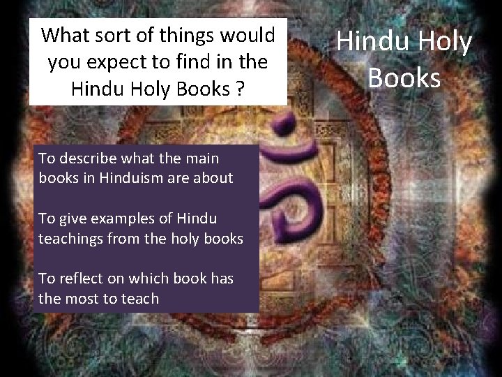 What sort of things would you expect to find in the Hindu Holy Books