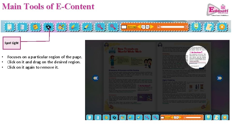 Main Tools of E-Content Spot Light • Focuses on a particular region of the