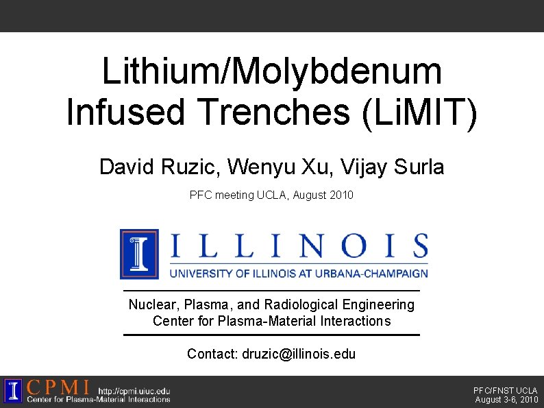 Lithium/Molybdenum Infused Trenches (Li. MIT) David Ruzic, Wenyu Xu, Vijay Surla PFC meeting UCLA,