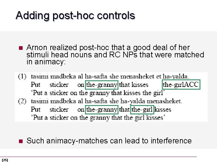 Adding post-hoc controls [25] n Arnon realized post-hoc that a good deal of her