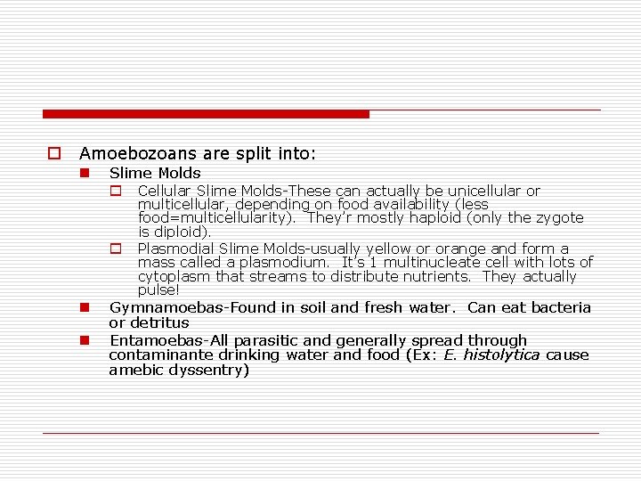 o Amoebozoans are split into: n Slime Molds o Cellular Slime Molds-These can actually o Amoebozoans are split into: n Slime Molds o Cellular Slime Molds-These can actually