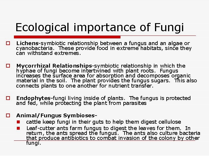 Ecological importance of Fungi o Lichens-symbiotic relationship between a fungus and an algae or Ecological importance of Fungi o Lichens-symbiotic relationship between a fungus and an algae or