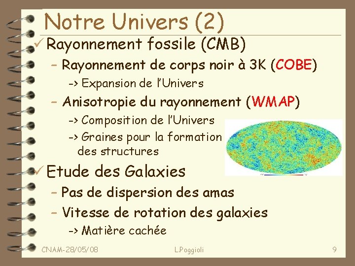 Notre Univers (2) ü Rayonnement fossile (CMB) – Rayonnement de corps noir à 3
