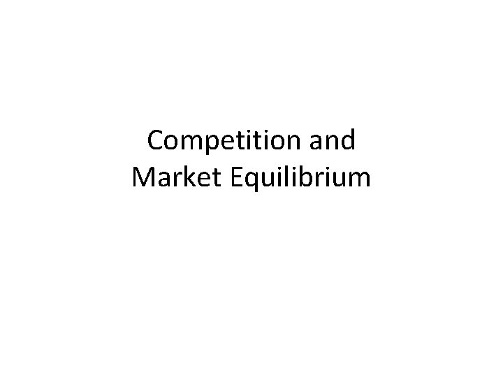 Competition and Market Equilibrium 