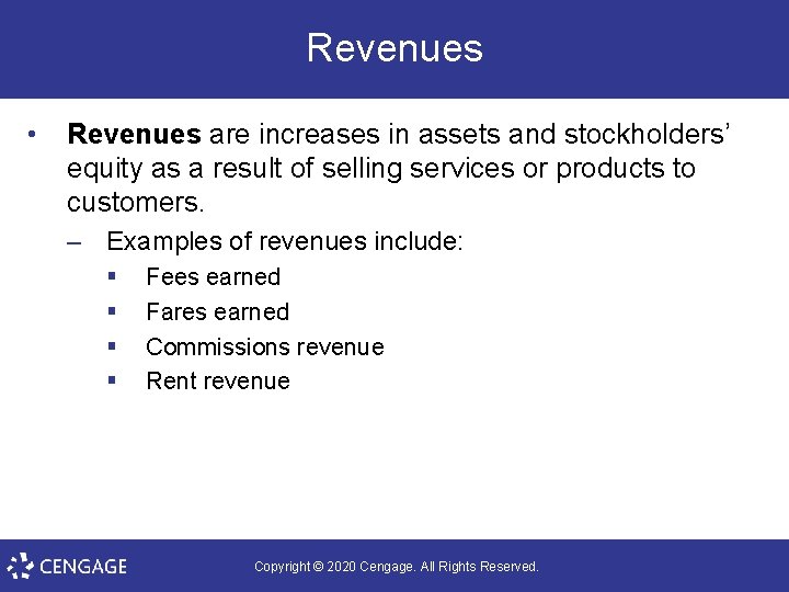 Revenues • Revenues are increases in assets and stockholders’ equity as a result of