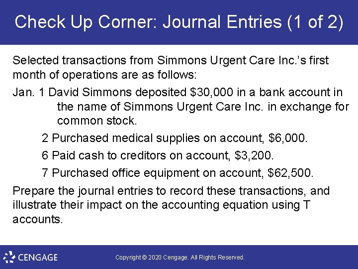 Check Up Corner: Journal Entries (1 of 2) Selected transactions from Simmons Urgent Care