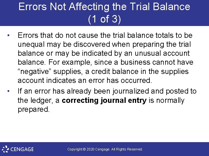 Errors Not Affecting the Trial Balance (1 of 3) • • Errors that do