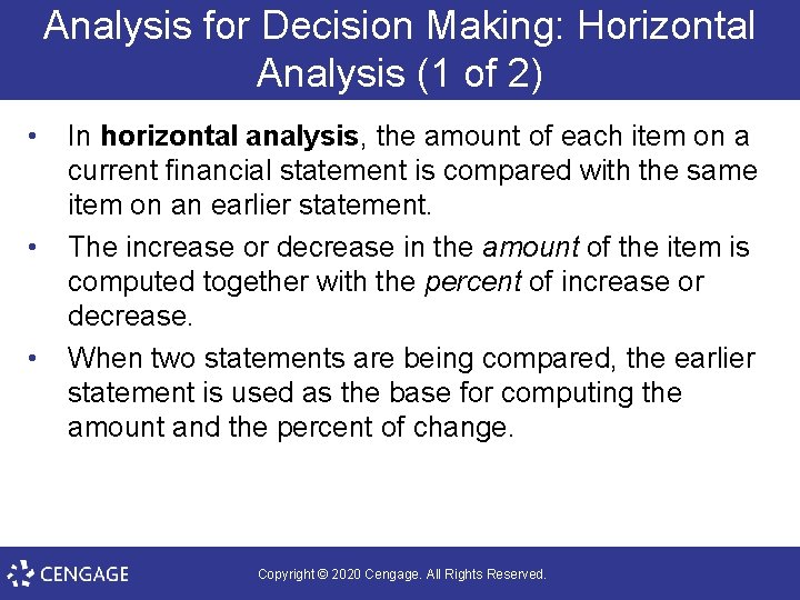 Analysis for Decision Making: Horizontal Analysis (1 of 2) • • • In horizontal