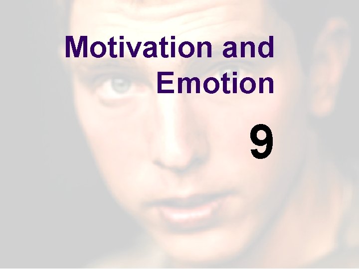 Motivation and Emotion 9 