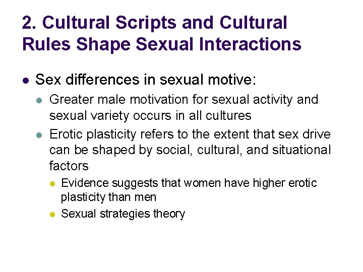 2. Cultural Scripts and Cultural Rules Shape Sexual Interactions l Sex differences in sexual