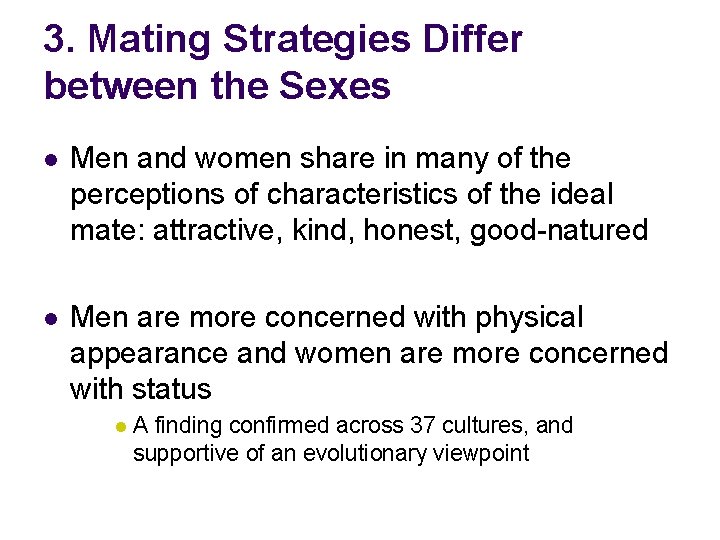 3. Mating Strategies Differ between the Sexes l Men and women share in many