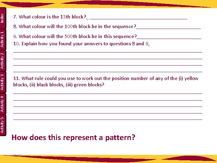 Index Activity 1 9. What colour will the 500 th block be in this Index Activity 1 9. What colour will the 500 th block be in this