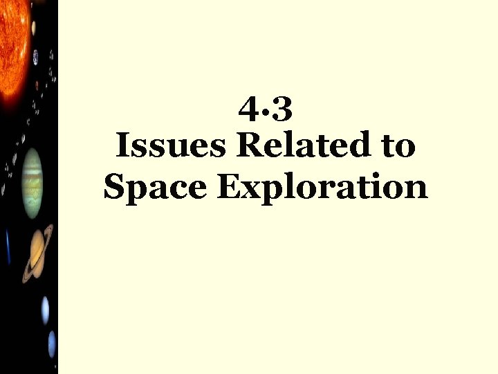 4. 3 Issues Related to Space Exploration 