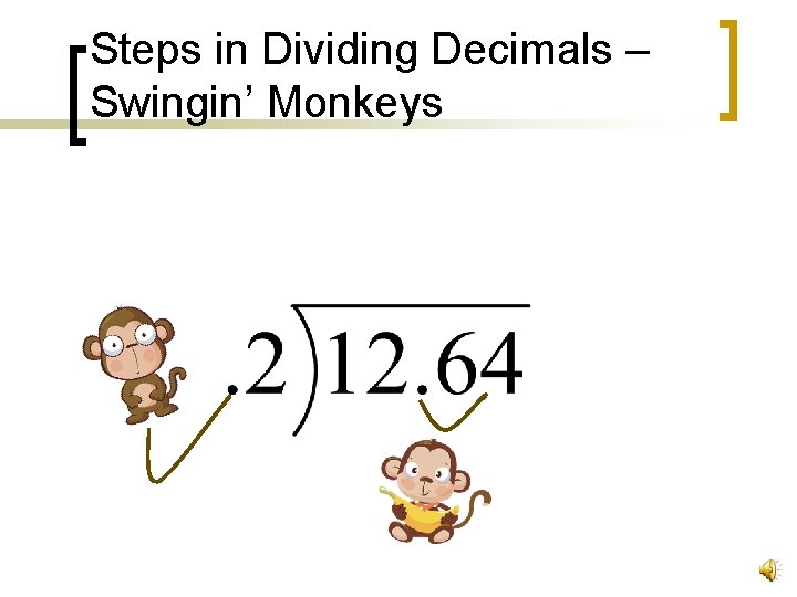 Steps in Dividing Decimals – Swingin’ Monkeys 