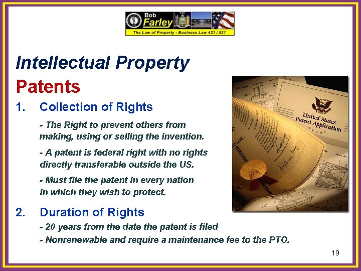 Intellectual Property Patents 1. Collection of Rights - The Right to prevent others from
