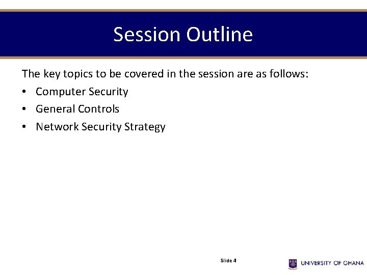 Session Outline The key topics to be covered in the session are as follows: