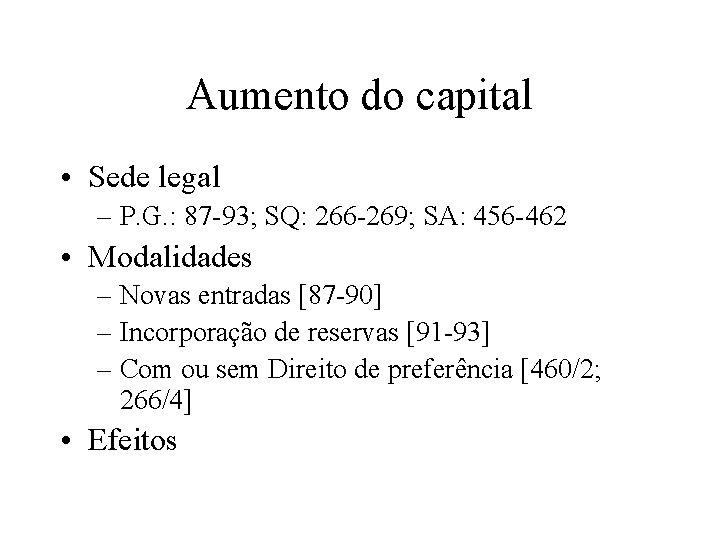 Aumento do capital • Sede legal – P. G. : 87 93; SQ: 266