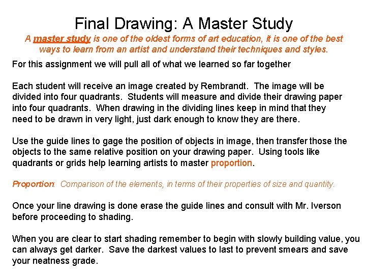 Final Drawing: A Master Study A master study is one of the oldest forms