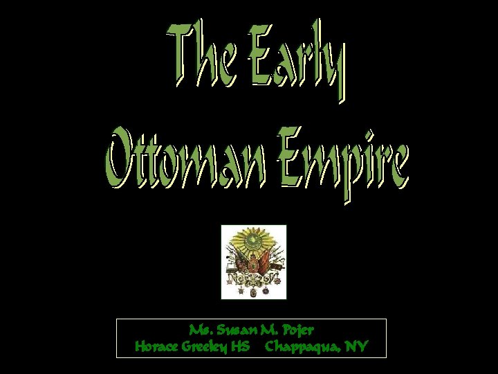 Ms. Susan M. Pojer Horace Greeley HS Chappaqua, NY 