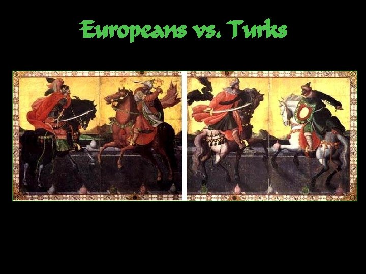 Europeans vs. Turks 