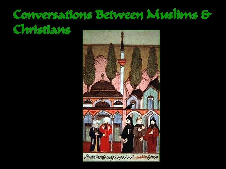 Conversations Between Muslims & Christians 
