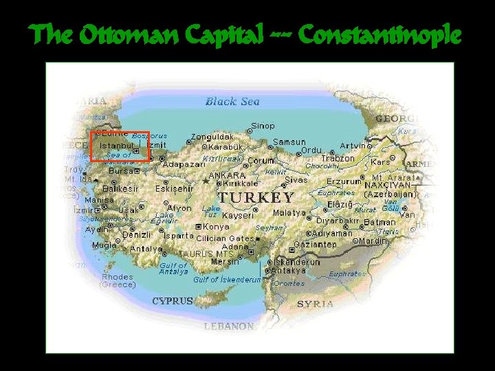 The Ottoman Capital -- Constantinople 